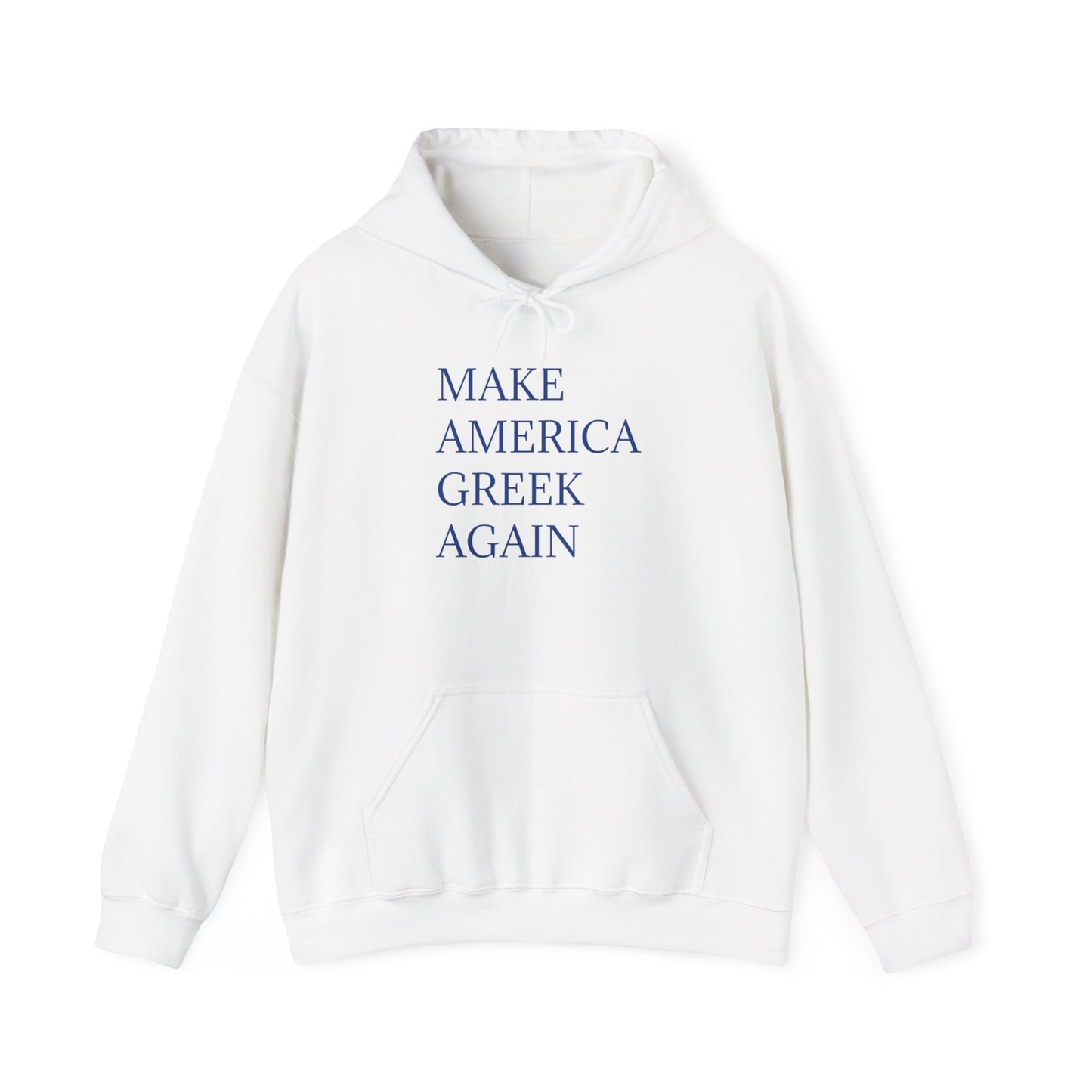 Hooded Sweatshirt - Make America Greek Again Design